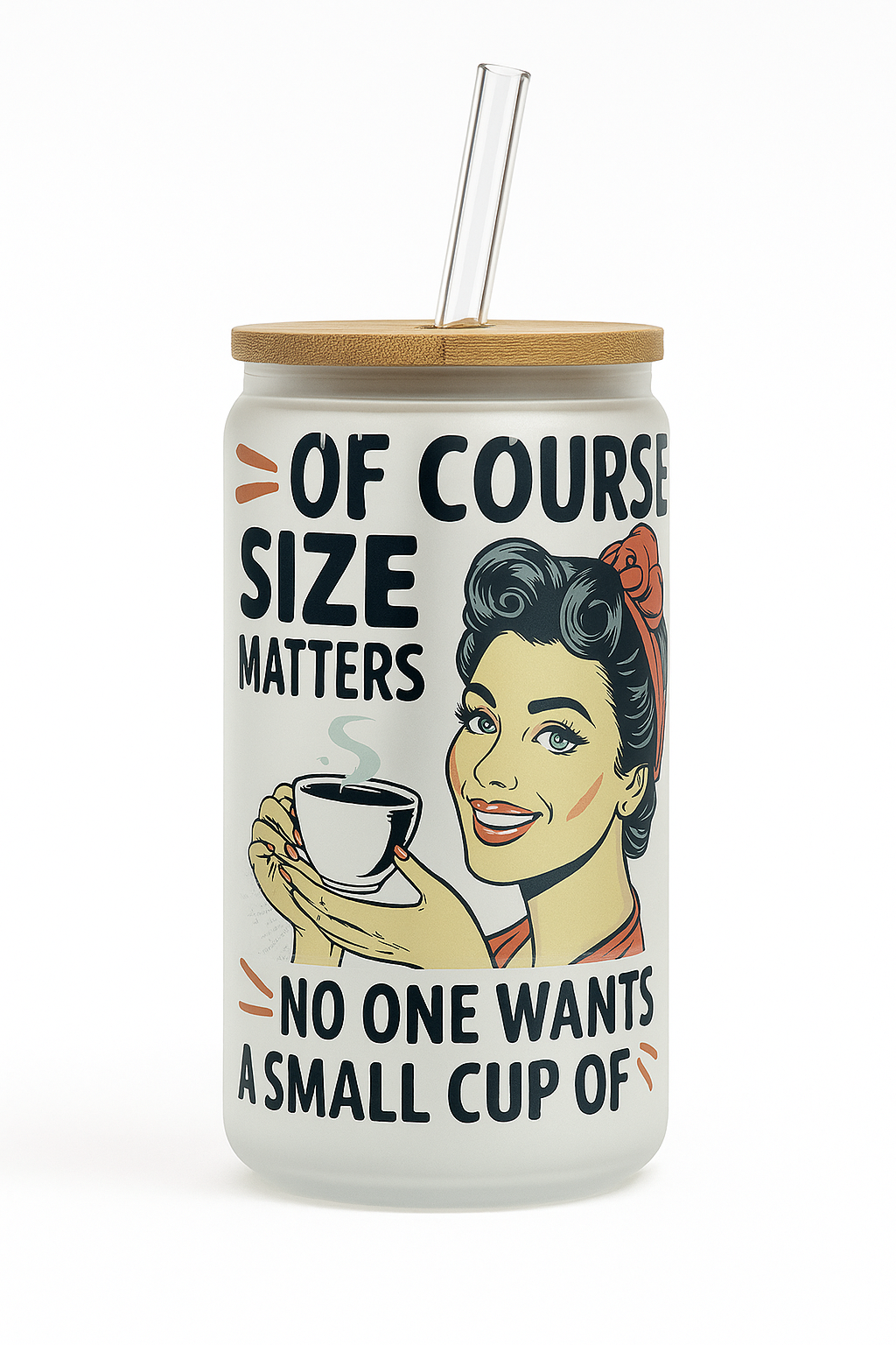 16OZ GLASS CAN OF COURSE SIZE MATTERS