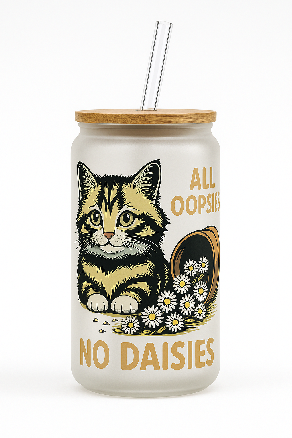 16OZ GLASS CAN ALL OOPSIE NO DAISY