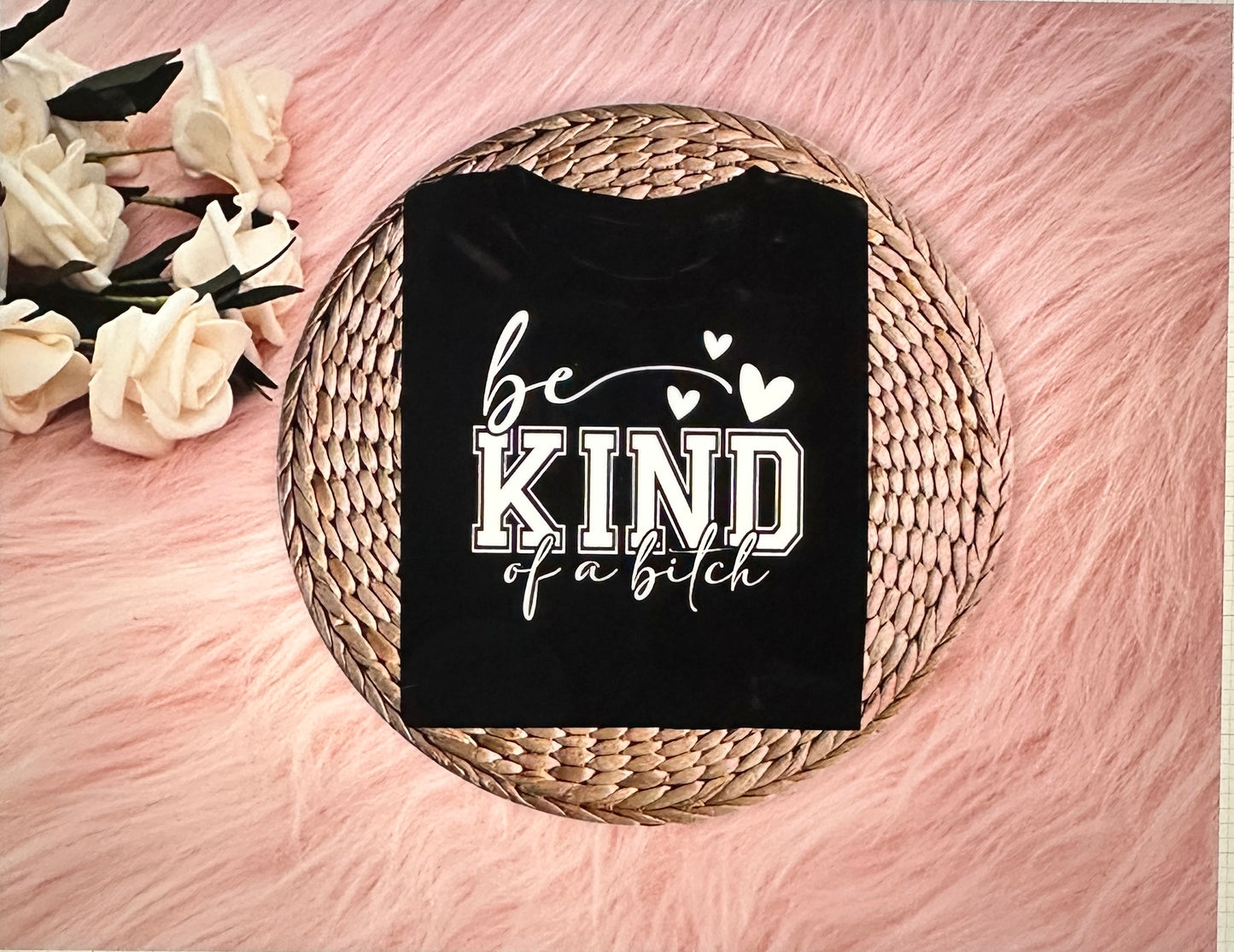 BE KIND OF A BITCH - short sleeve graphic t-shirt
