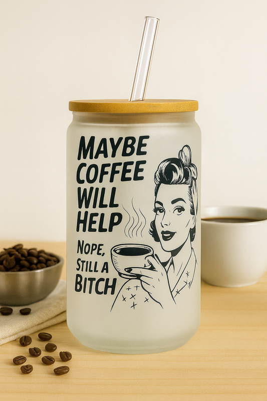 16OZ GLASS CAN MAYBE COFFEE WILL HELP