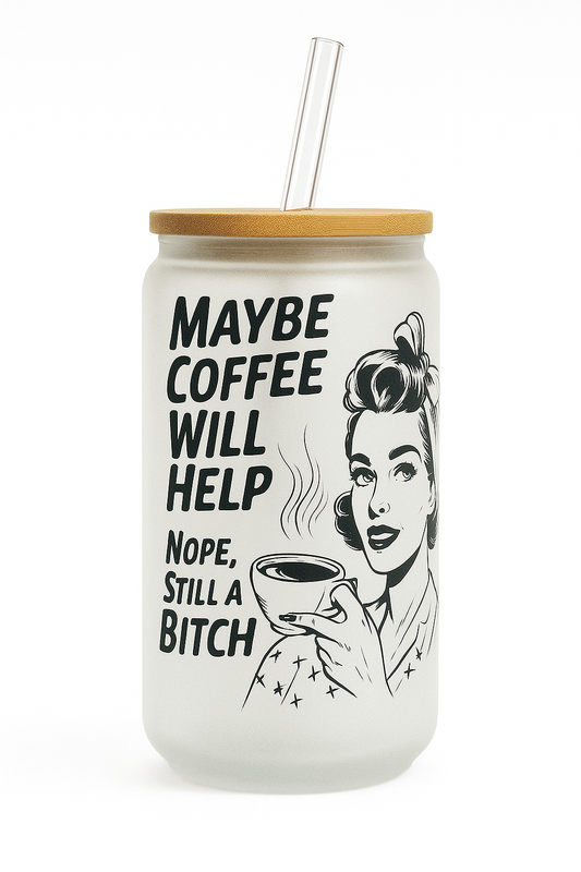 16OZ GLASS CAN MAYBE COFFEE WILL HELP