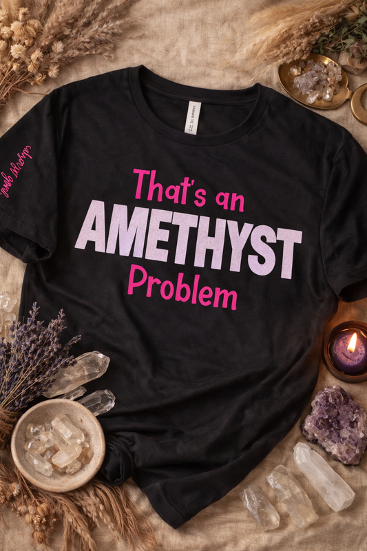 THAT'S AN AMETHYST PROBLEM
