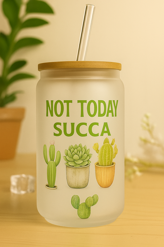 16OZ GLASS CAN NOT TODAY SUCA