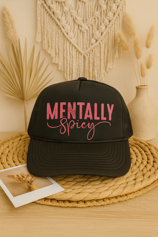 MENTALLY SPICY TRUCKER HAT