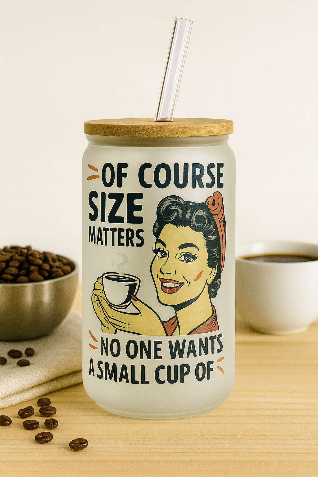 16OZ GLASS CAN OF COURSE SIZE MATTERS