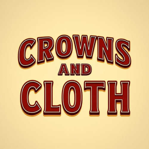 CROWNS AND CLOTH