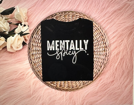 MENTALLY SPICY - short sleeve graphic t-shirt