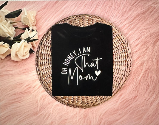 I'M THAT MOM- short sleeve graphic t-shirt