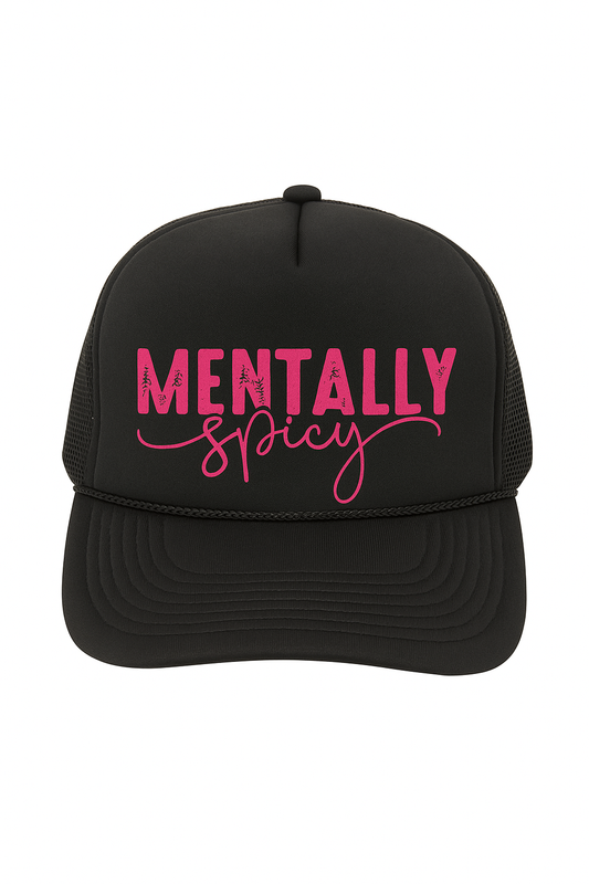 MENTALLY SPICY TRUCKER HAT